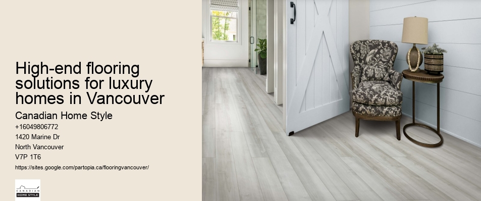 High-End Flooring Stores Vancouver